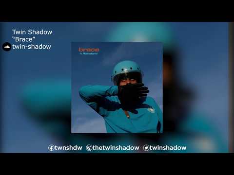 Twin Shadow "Brace" ft. Rainsford