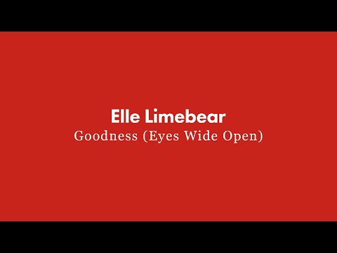 Thumbnail for Goodness (Eyes Wide Open) video