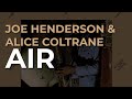 Joe Henderson & Alice Coltrane - Air (Official Audio)