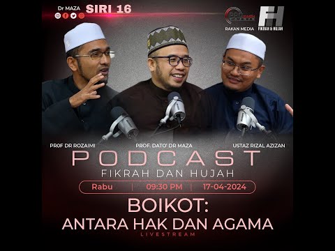 17-04-2024 Prof Dato' Dr MAZA | Prof Dr Rozaimi | Rizal Azizan : Fikrah Dan Hujah (Siri 16)