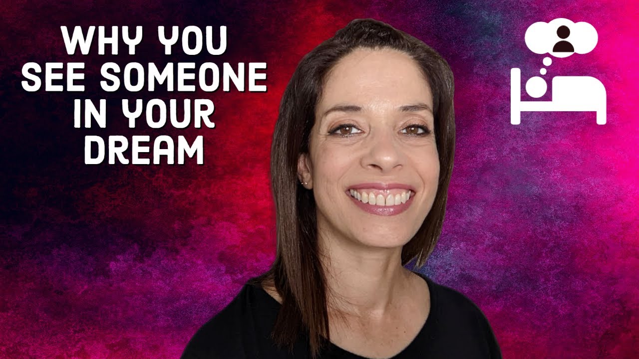 What does it mean when you dream about someone?