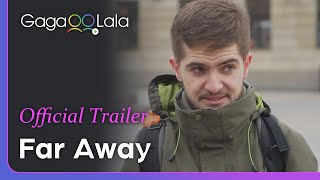 Far Away | Official Trailer | The only one he feels comfortable coming out to is a complete stranger