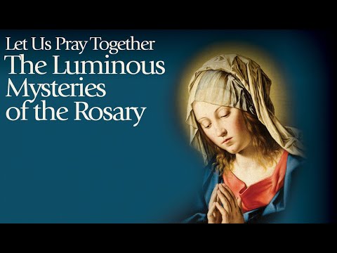 The Luminous Mysteries of the Rosary: Thursday