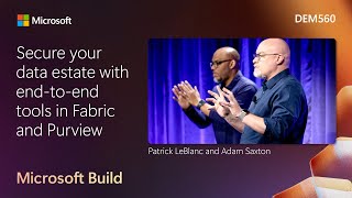Secure your data estate with end-to-end tools in Fabric and Purview | DEM560