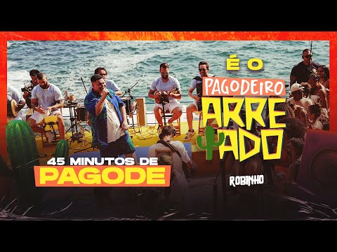 Robinho - Pagodeiro Arretado Completo (45 minutos de Pagode)