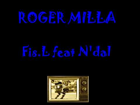 Fis L feat  N'Dal   Roger Milla