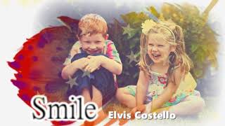 ＊日本語訳＊【Smile】Elvis Costello