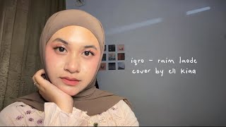 Download lagu Iqro’ - Raim Laode || cover by ell kiaa mp3
