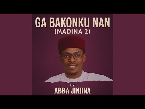 Ga Bakonku Nan (Madina 2)