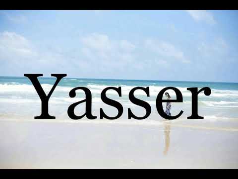 How To Pronounce Yasser🌈🌈🌈🌈🌈🌈Pronunciation Of Yasser