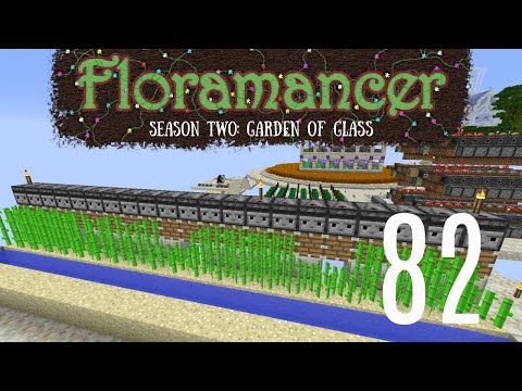 82 | Floramancer Season 2 - Sugar Cane Into Mana Powder | 1.12.2 Modded Minecraft