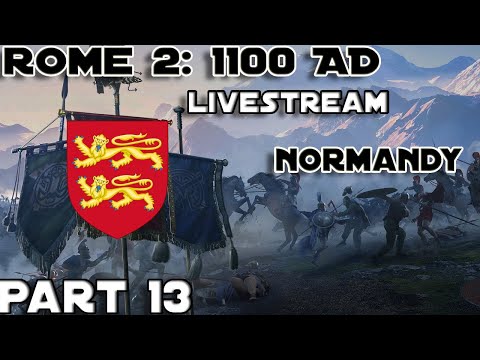 REALISING VICTORY IS WITHIN OUR GRASP TOTAL WAR ROME 2 1100AD: NORMANDY PART 13