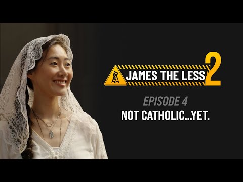 James the Less | Season 2, Episode 4: Not Catholic...Yet.