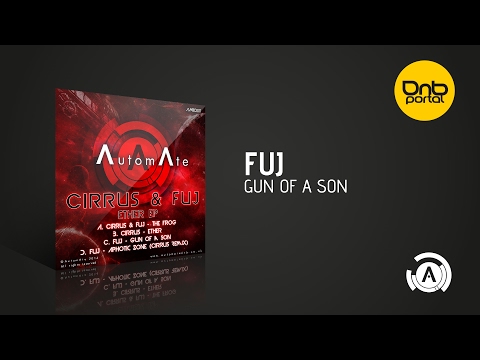 Fuj - Gun of a Son [AutomAte]