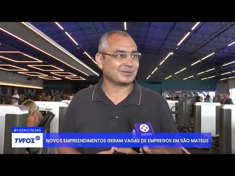 Novos empreendimentos geram vagas de empregos em São Mateus