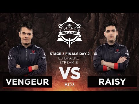 Vengeur vs Raisy - Quake Pro League - Stage 3 Finals Day 2 - EU bracket, Stream B