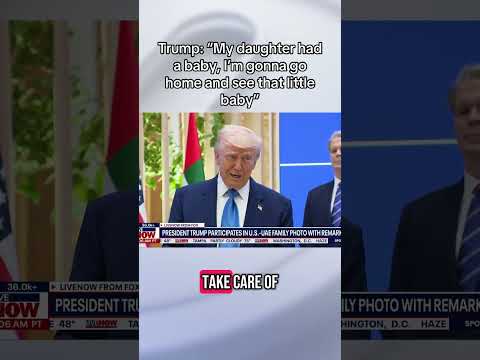 Video | Trump: "My daughter had a baby, I'm gonna go home to see that little baby"