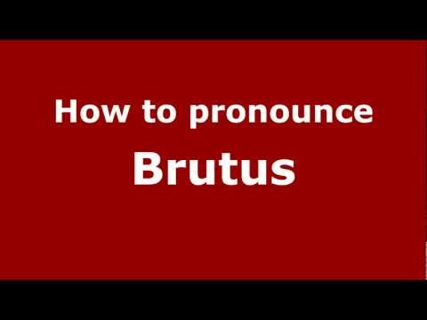How to pronounce Brutus