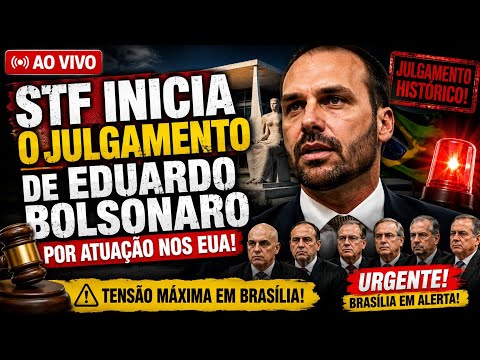 🫢BOMBA EM BRASÍLIA! STF ABRE JULGAMENTO DE EDUARDO BOLSONARO POR ATUAÇÃO NOS EUA!💣