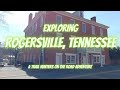 Exploring Rogersville Tennessee Another On The Road Special