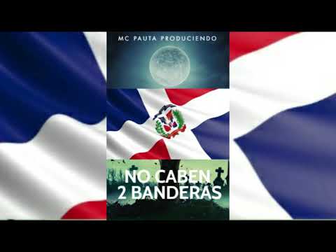 NO CABEN 2 BANDERAS (MC PAUTA PRODUCIENDO)