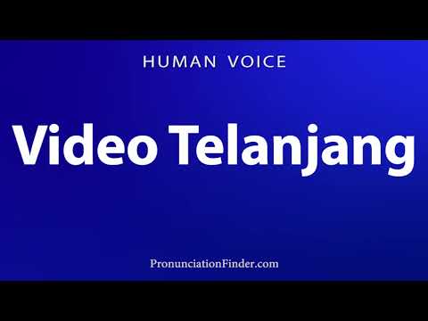How To Pronounce Video Telanjang