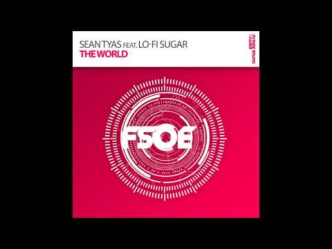 Sean Tyas feat. Lo-Fi Sugar - The World (Original Mix)