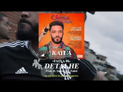 Kayuá - Detalhe (Prod. Fahel & D Santana) | 💿CHUVA DE BENÇÃO 🌧️🙏🏽