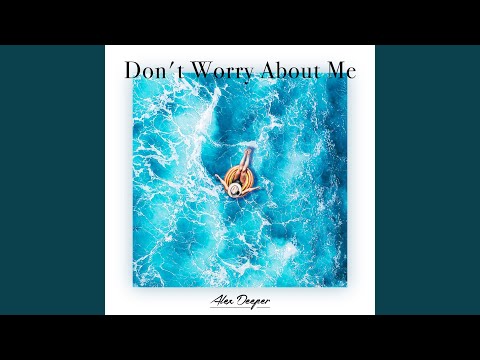 Don't Worry About Me