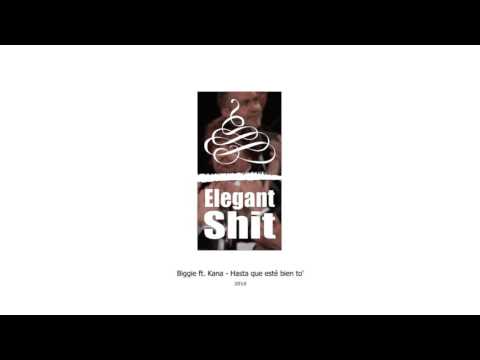 Biggi3 X Kana - Hasta que esté bien to' - Elegantshit