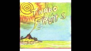 Turbo Fruits-The Run Around