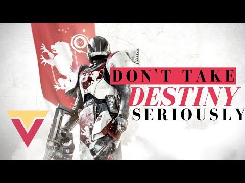 Hey You, Don't Take Destiny 2 too Seriously