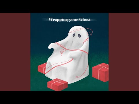 Wrapping Your Ghost - Cameron Sanderson