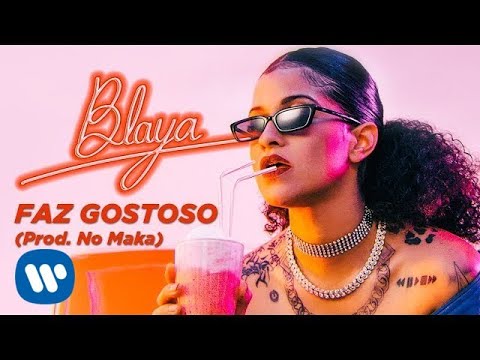 BLAYA - Faz Gostoso (prod. No Maka) - [Official Music Video]