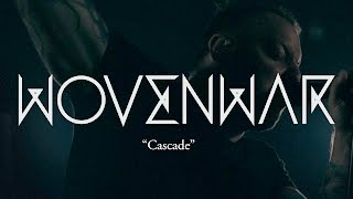Wovenwar "Cascade" (OFFICIAL VIDEO)