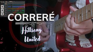 Correré / Run - Hillsong United | Cover Guitarra | MULTITRACK - SECUENCIA - TABLATURAS ⬇⬇⬇