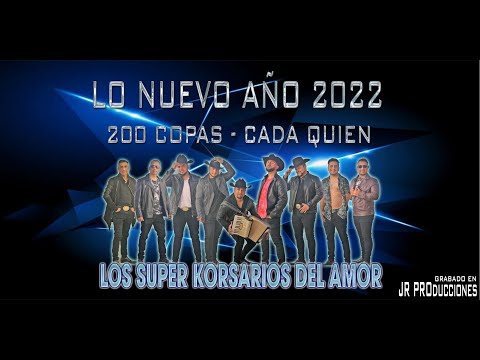 200 COPAS - CADA QUIEN | LOS SUPER KORSARIOS DEL AMOR