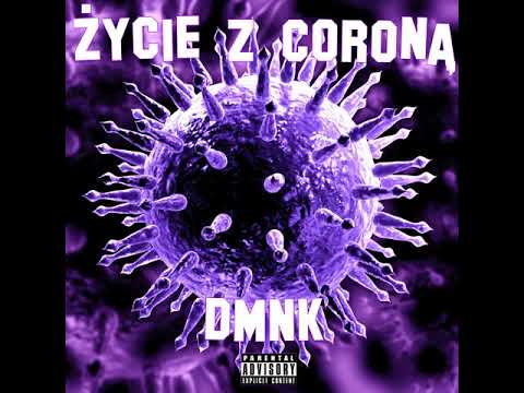 DMNK - Życie z Coroną (prod. DMNK)