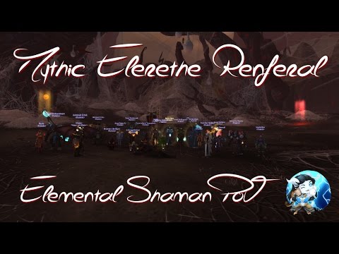 Mythic Elerethe Renferal - Elemental Shaman PoV