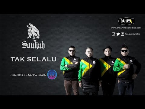SOULJAH - Tak Selalu (Official Audio)