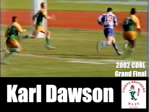 2002 Karl Dawson Tries ~ CDRL Grand Final ~ Cairns Brothers v Mareeba Gladiators