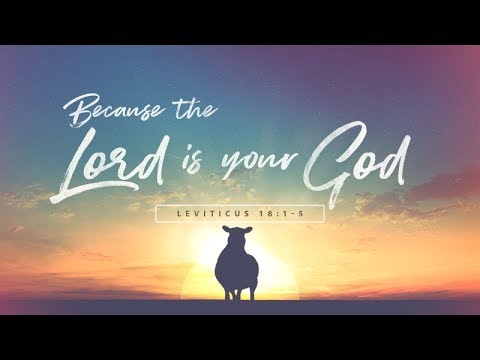 Leviticus 18:1-5 | Because the Lord is Your God | Rich Jones