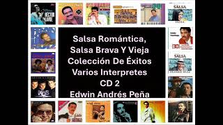 Salsa Romántica, Salsa Brava Y Vieja Colección De Éxitos Varios Interpretes CD 2