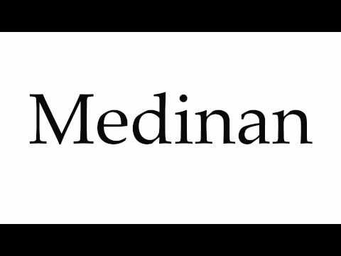 How to Pronounce Medinan