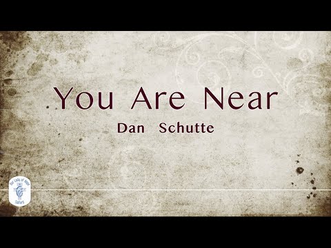 You Are Near | Dan Schutte | #hymn #choir #lyrics