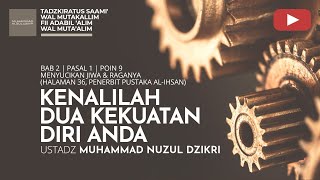 Download lagu 229. KENALILAH DUA KEKUATAN DIRI ANDA | Tadzkiratus saami' | Ustadz Muhammad Nuzul Dzikri mp3