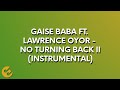 Gaise Baba Ft Lawrence Oyor No Turning Back II Instrumental