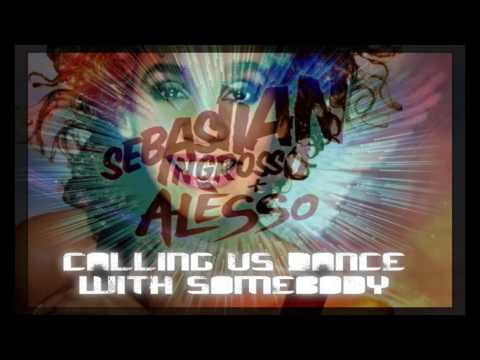 Alesso & Sebastian Ingrosso vs Whitney Houston - Calling vs Dance With Somebody (Oscar Casa Edit)