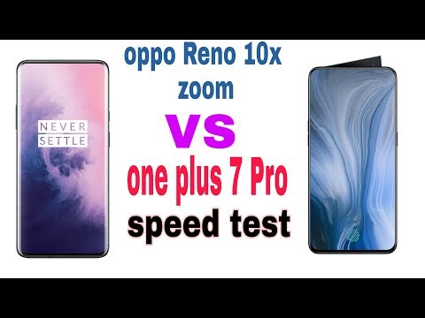 OPPO Reno 10x zoom vs one plus 7 Pro speed test