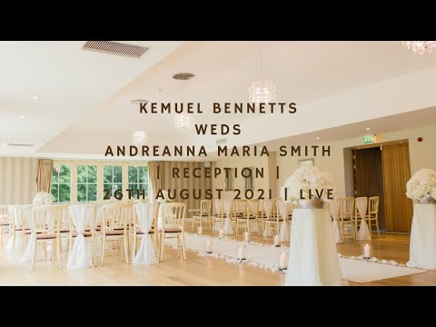 Kemuel Bennetts Weds Andreanna Maria Smith | Reception | 26th August 2021 | Live